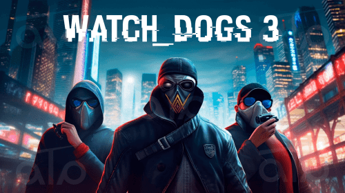 Watch_Dogs 3: новая игра от Ubisoft, которая очень напоминает GTA V